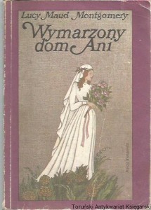 Wymarzony dom Ani / Lucy Maud Montgomery [wyd. 6. 1989]