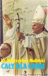 Cały dla ciebie Jan Paweł II / Ks.Mieczysław Maliński 