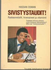 Sivistystaudit! : raskasmetallit, hivenaineet ja vitamiinit / Hassan Osman
