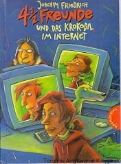 4 1/2 Freunde und das Krokodil im Internet / Joachim Friedrich 