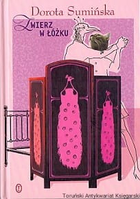 Zwierz w łóżku / Dorota Sumińska 