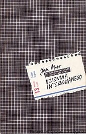 Dziennik internowanego (grudzień 1981-grudzień 1982) / Jan Mur (Andrzej Drzycimski, Adam Kinaszewski)