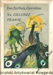 Na zielonej trawie / Ewa Szelburg-Zarembina