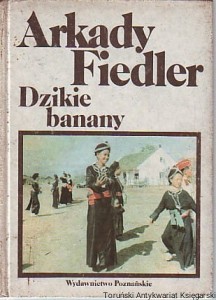 Dzikie banany / Arkady Fiedler