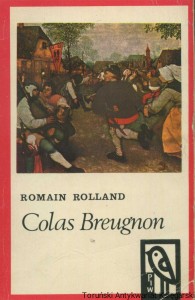 Colas Breugnon : Żyje jeszcze człowiek poczciwy / Romain Rolland