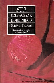 Dziewczyna Houdiniego / Martyn Bedford