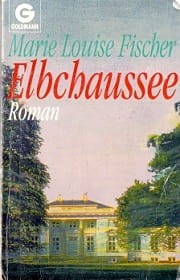 Elbchaussee Roman / Marie Louise Fischer 