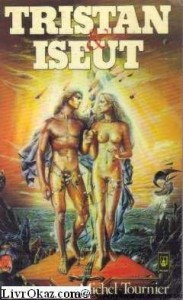 Tristan & Iseut / Michel Tournier