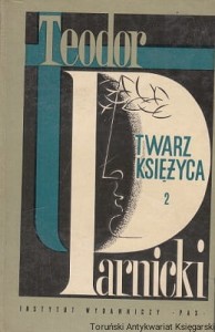 Twarz księżyca : Opowieść Bizantyńska z roku 450, część II / Teodor Parnicki 