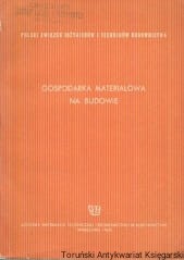 Gospodarka Materiałowa na budowie / Zdzisław Żuchowski, Leon Wąsek (red.)  
