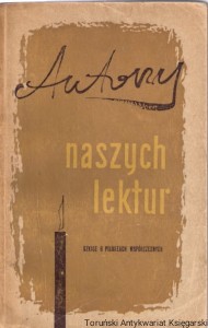 Autorzy naszych lektur : Szkice o pisarzach współczesnych 