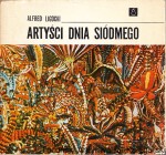 Artyści dnia siódmego / Alfred Ligocki
