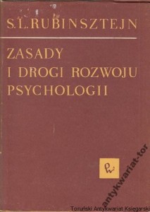 Zasady i drogi rozwoju psychologii / Sergiusz L. Rubinsztejn