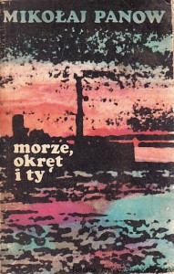 Morze, okręt i ty /  Mikołaj Panow