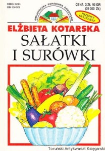 Sałatki i surówki / Elżbieta Kotarska 