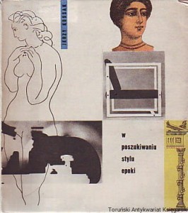 W poszukiwaniu stylu epoki : Współczesne przemiany cywilizacyjno - techniczne a nowe formy w sztuce i architekturze / Jerzy Kossak