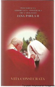 Posynodalna Adhortacja Apostolska "Vita Consecrata" Ojca Świętego Jana Pawła II  do biskupów i duchowieństwa, do zakonów i zgromadzeń zakonnych,