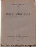 Moje więzienia / Silvio Pellico