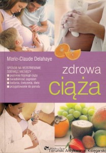 Zdrowa ciąża / Marie-Claude Delehaye