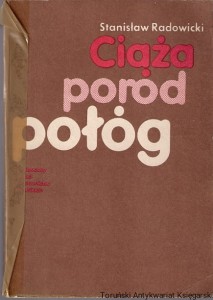 Ciąża poród połóg /  Stanisław Radowicki 