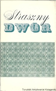 Stanisław Moniuszko "Straszny Dwór" : opera w czterech aktach : Teatr Wielki / [red. progr. Zbigniew Krawczykowski ; oprac. graf. Stanisław Töpfer]