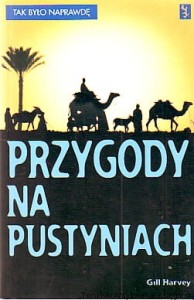 Przygody na pustyniach / Gill Harvey