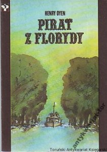 Pirat z Florydy / Henry Oyen