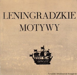 Leningradzkie motywy / słowo wstępne i wybór tekstów Janina Sałajczykowa