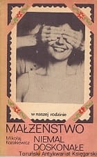 Małżeństwo niemal doskonałe / Mikołaj Kozakiewicz 
