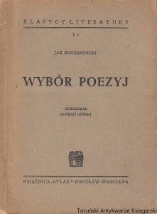  Wybór Poezyj : Klasycy Literatury 1 / Jan Kochanowski