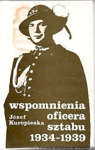 Wspomnienia oficera sztabu 1934-1939 / Józef Kuropieska