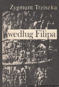 Według Filipa Apokryf / Zygmunt Trziszka 