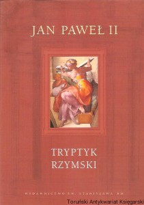 Tryptyk rzymski / Jan Paweł II [miękka okładka, brak płyty CD]
