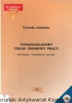 Ponadzakładowy układ zbiorowy pracy / Urszula Jelińska