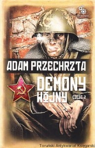 Demony wojny część 2 / Adam Przechrzta 