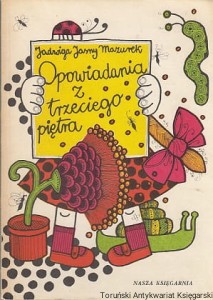 Opowiadania z trzeciego piętra / Jadwiga Jasny Mazurek