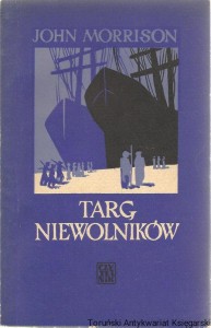 Targ niewolników : Opowiadania australijskie / John Morrison
