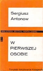 W pierwszej osobie / Sergiusz Antonow 