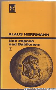 Noc zapada nad Babilonem / Klaus Herrmann