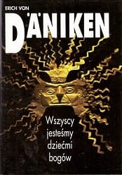 Wszyscy jesteśmy dziećmi bogów / Erich von Daniken 