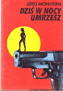 Dziś w nocy umrzesz / Jorg Monstern