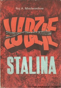 Ludzie Stalina / Roj A. Miedwiediew 
