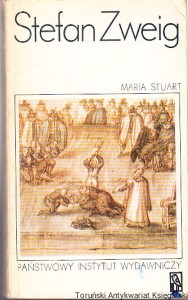 Maria Stuart / Stefan Zweig [Wyd. szóste, 1974]