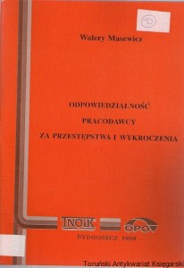 Odpowiedzialność pracodawcy za przestępstwa  i wykroczenia / Walery Masewicz