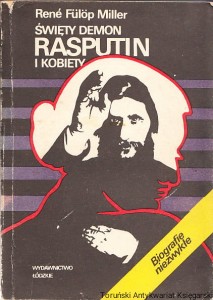 Święty demon Rasputin i kobiety / Rene Fulop Miller