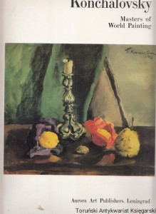 Konchalovsky : Master of World Painting
