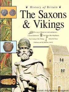 The Saxons & Vikings : History of Britain / Brenda Williams 