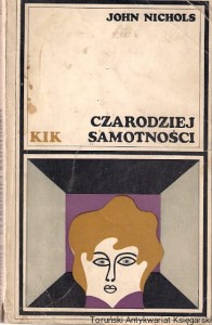 Czarodziej samotności / John Nichols