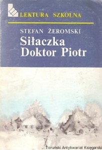 Siłaczka. Doktor Piotr / Stefan Żeromski