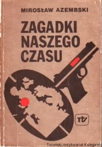 Zagadki naszego czasu / Mirosław Azembski